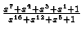 $\frac{x^7 + x^4 + x^3 + x^1 + 1}
{x^{16} + x^{12} + x^5 + 1}$